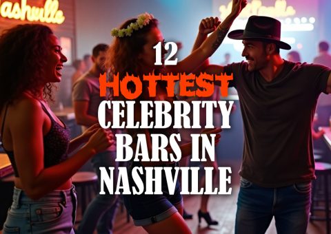 12 Hottest Celebrity Bars in Nashville 2025 | Nashville Insider